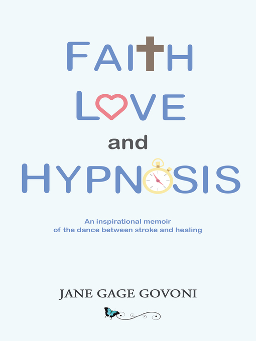 Title details for Faith Love and Hypnosis by Jane Gage Govoni - Available